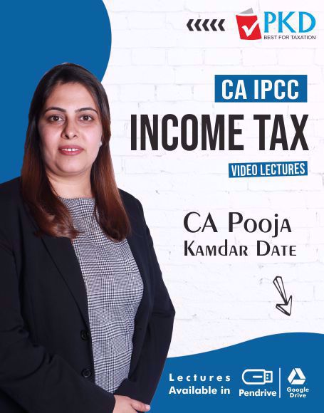 Picture of CA IPCC GROUP I Direct Tax Full Lectures By CA Pooja Kamdar Date