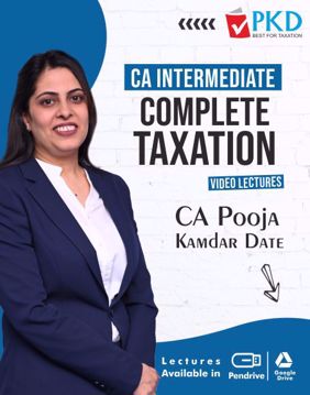 Picture of CA INTERMEDIATE GROUP I Taxation Full Lectures By CA Pooja Kamdar Date