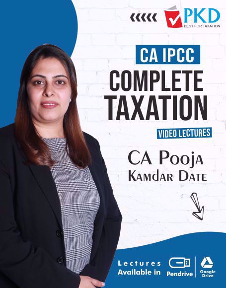 Picture of CA IPCC GROUP I Taxation Full Lectures By CA Pooja Kamdar Date