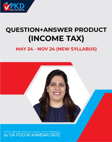 Picture of QUESTION+ ANSWER PRODUCT (Income Tax) NEW SYLLABUS  MAY 24- NOV 24 